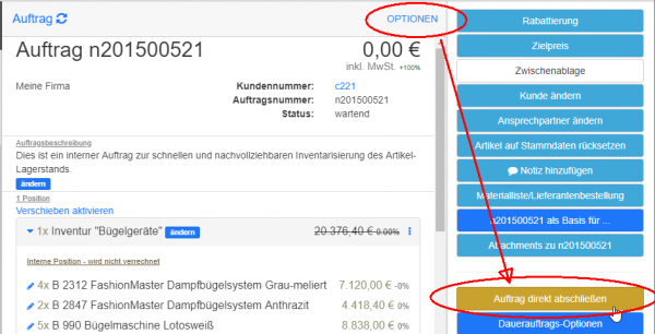 Optionen -> Auftrag direkt abschließen