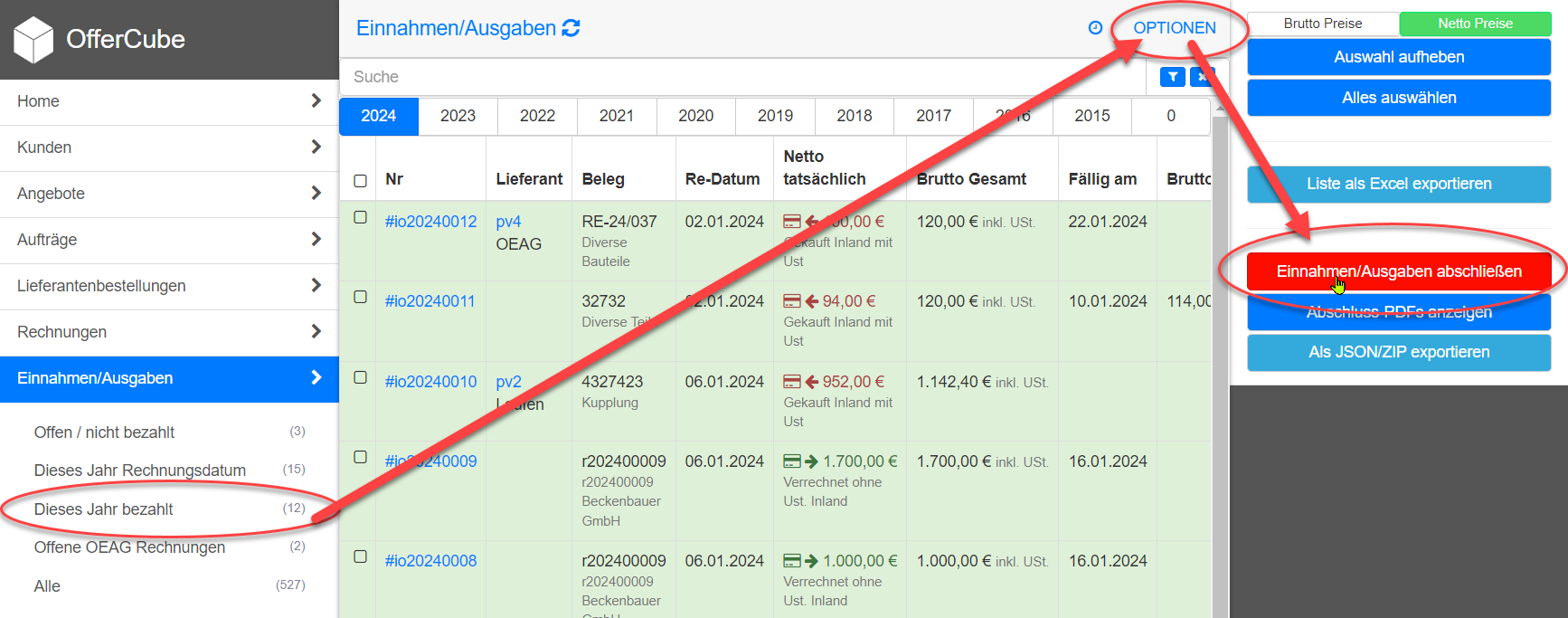 Liste -> Optionen -> Button Einnahmen/Ausgaben abschließen